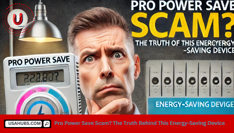Pro Power Save Scam? The Truth Behind This Energy-Saving Device