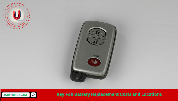 Key Fob Battery Replacement Costs and Locations