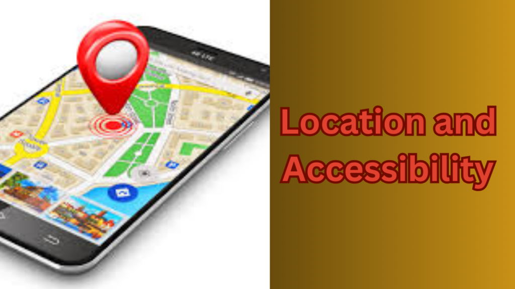 Location and Accessibility