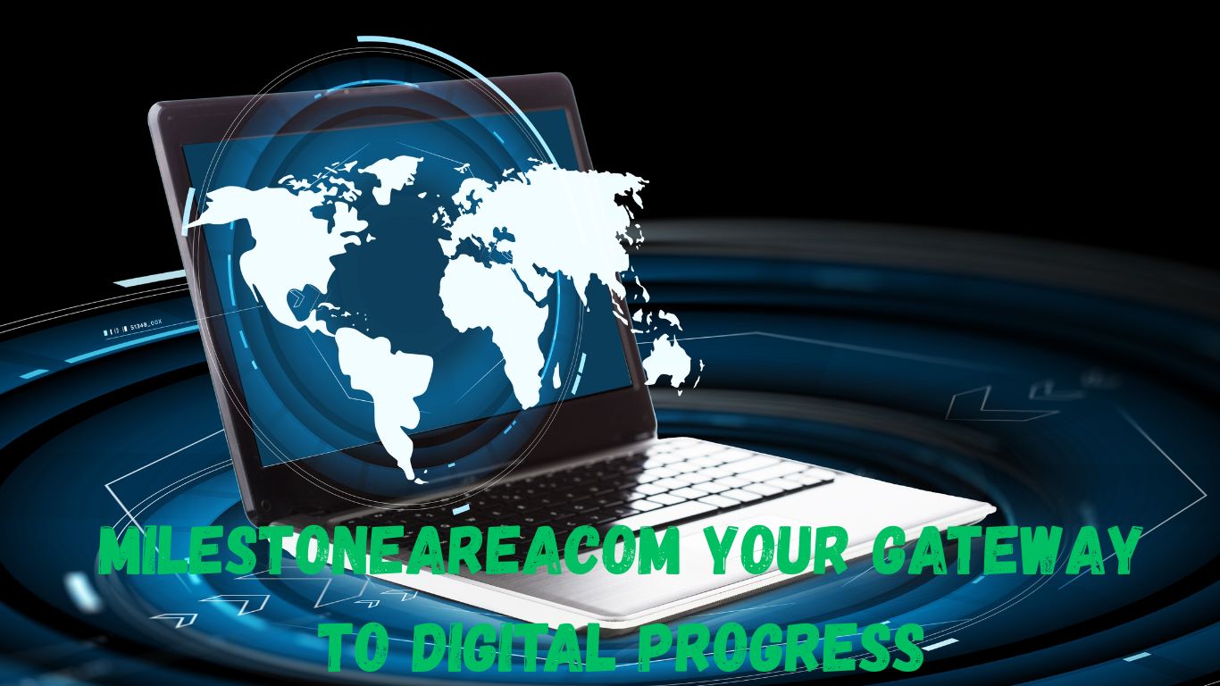 Milestoneareacom Your Gateway to Digital Progress