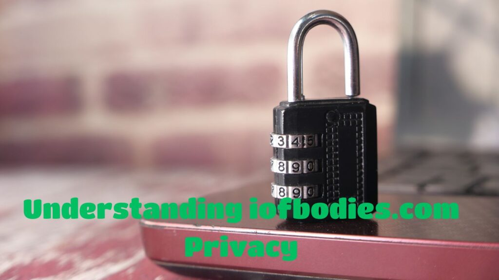 Understanding iofbodies.com Privacy: What You Need to Know