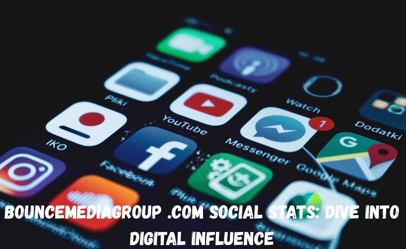 bouncemediagroup .com Social Stats Dive into Digital Influence